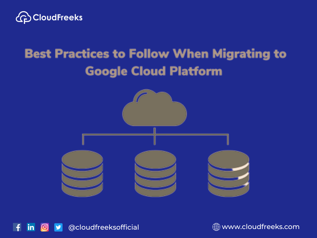 Migrating to Google Cloud Platform: Best Practices and Strategies for ...