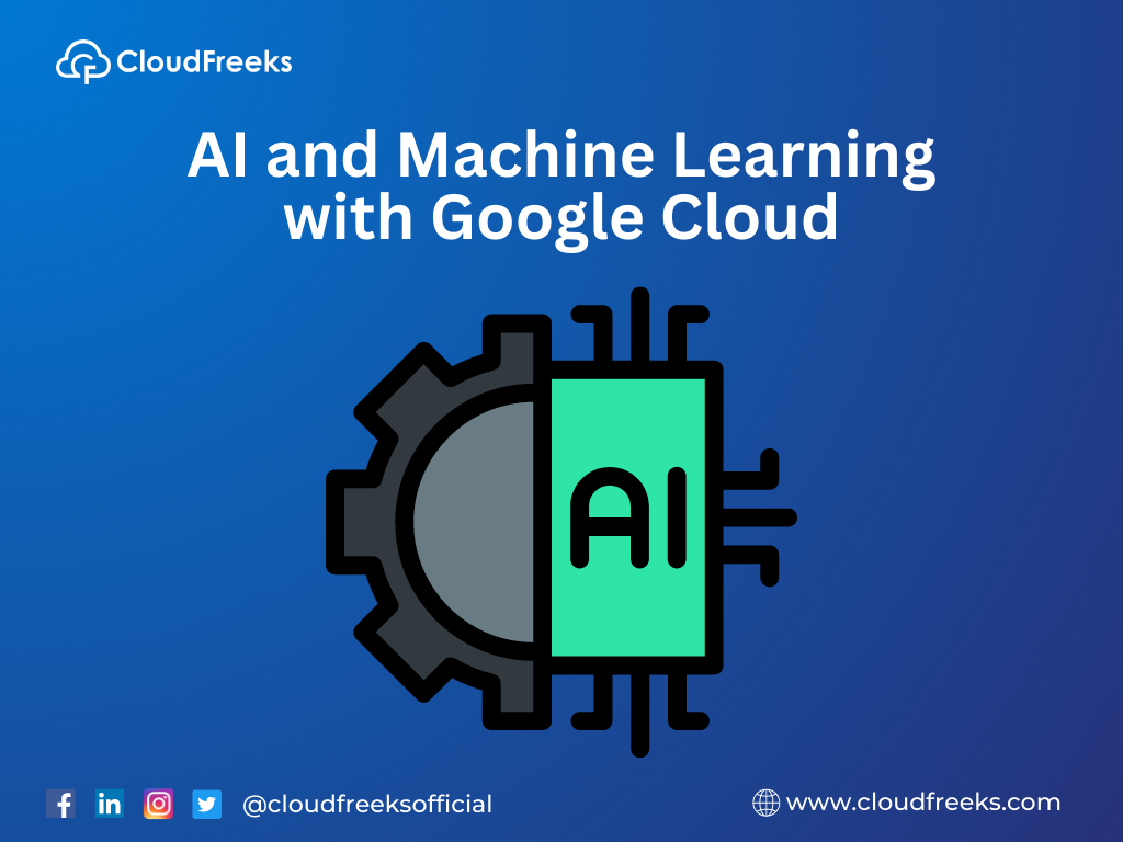 Unlocking AI and Machine Learning with Google Cloud